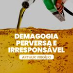 DEMAGOGIA PERVERSA E IRRESPONSÁVEL